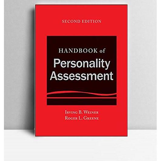 Handbook Of Personality Assessment. Irving B Weiner, et,al. 2017. Canada. Wiley.