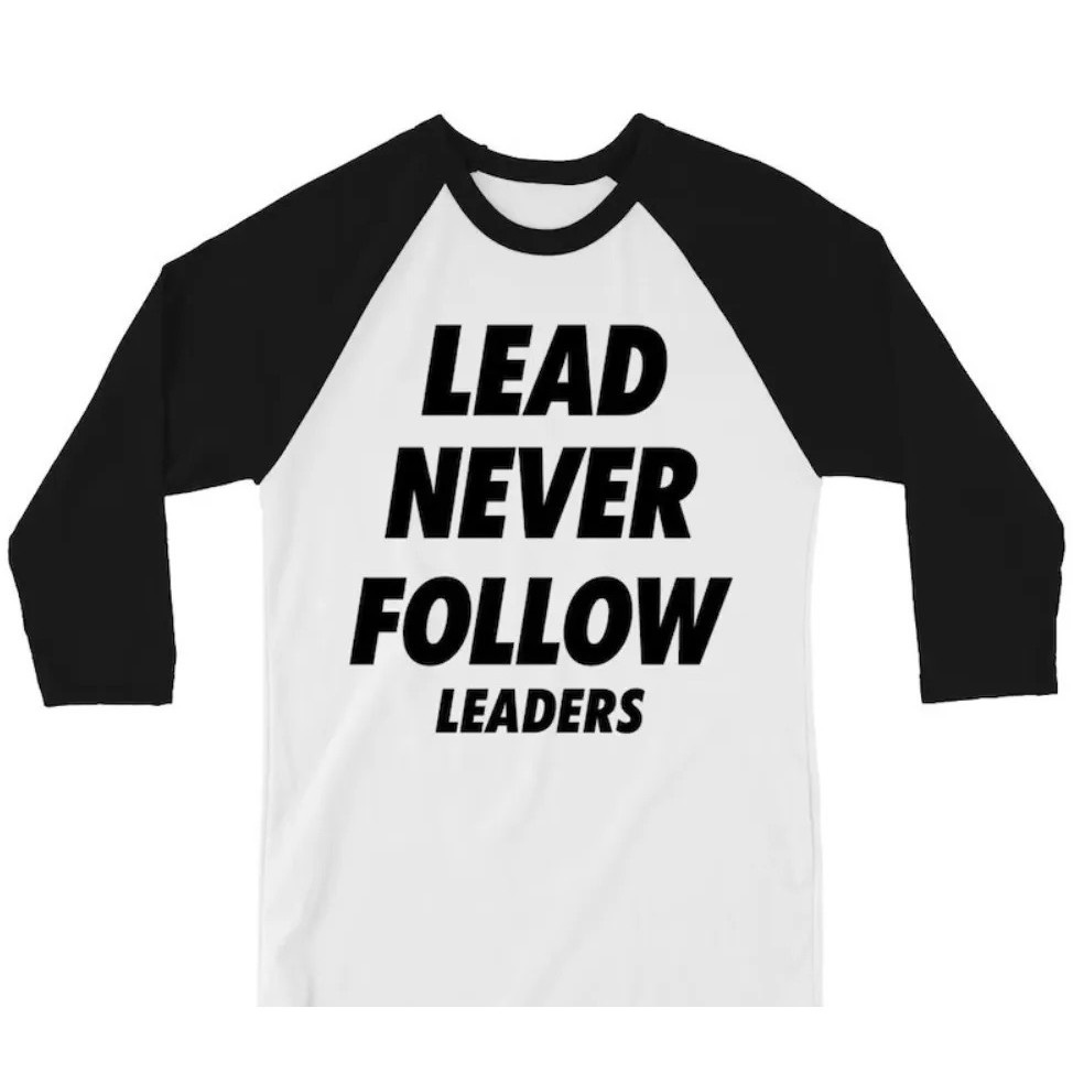 New 2026 Lead Never Follow Leaders 3D Printed Uni Casual T Shirt Harajuku Street Round Neck Long