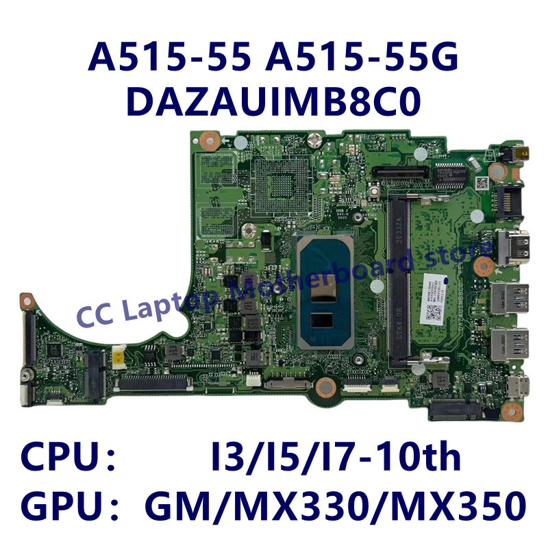 DAZAUIMB8C0 Mainboard For Acer A515-55 A515-55G Laptop Motherboard With I3/I5/I7 CPU GM/MX330/MX350