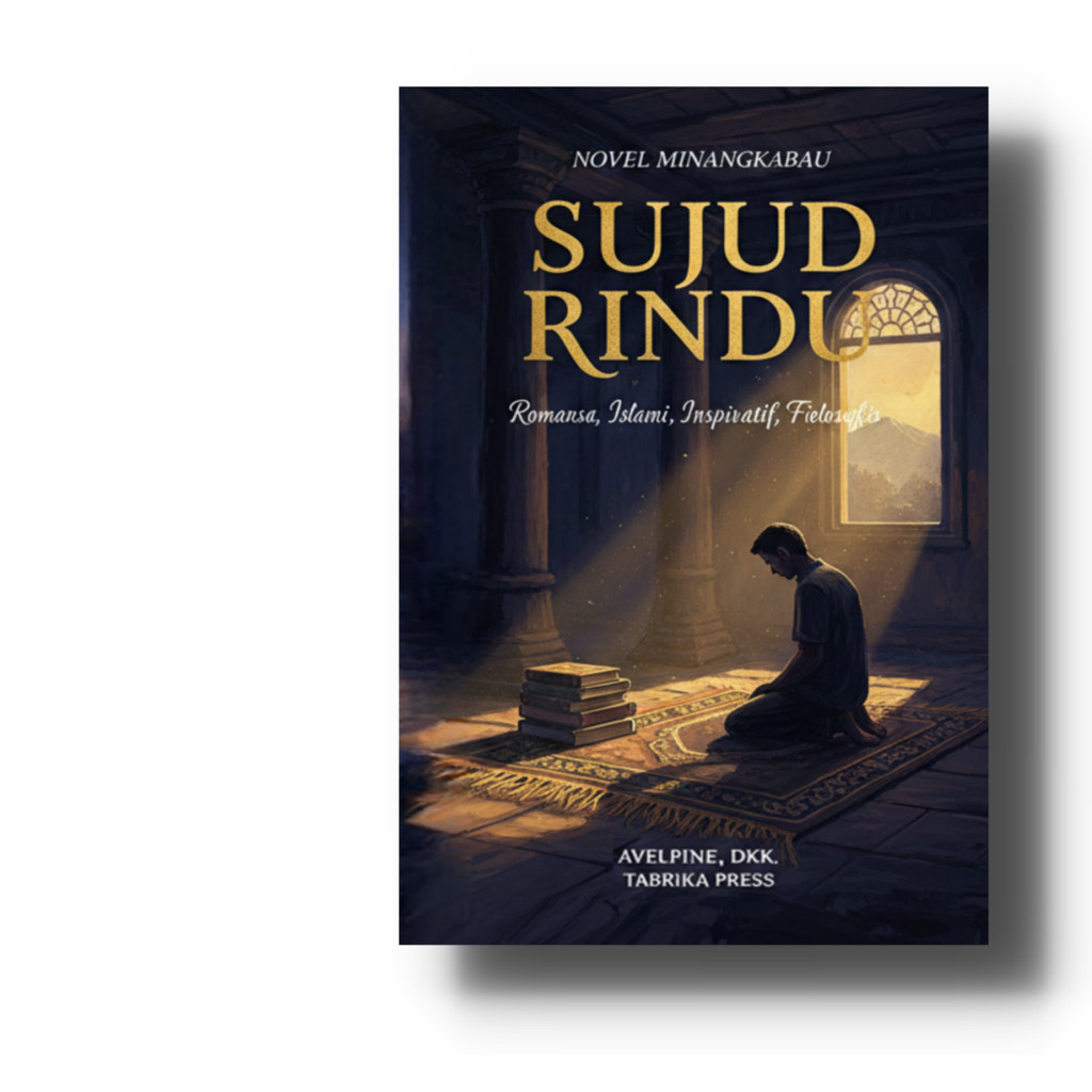 Sujud Rindu - Novel - Bahasa Minangkabau - Genre: Romansa - Islami - Inspiratif - Filosofis