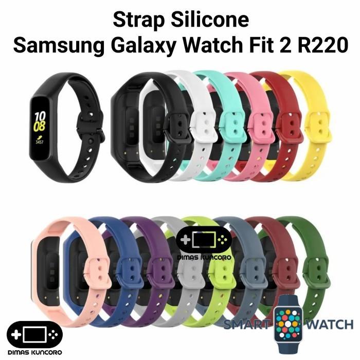Stok Baru Strap Silicone Samsung Galaxy Watch Fit 2 R220 tali silicon smartwatch samsung galaxy fit
