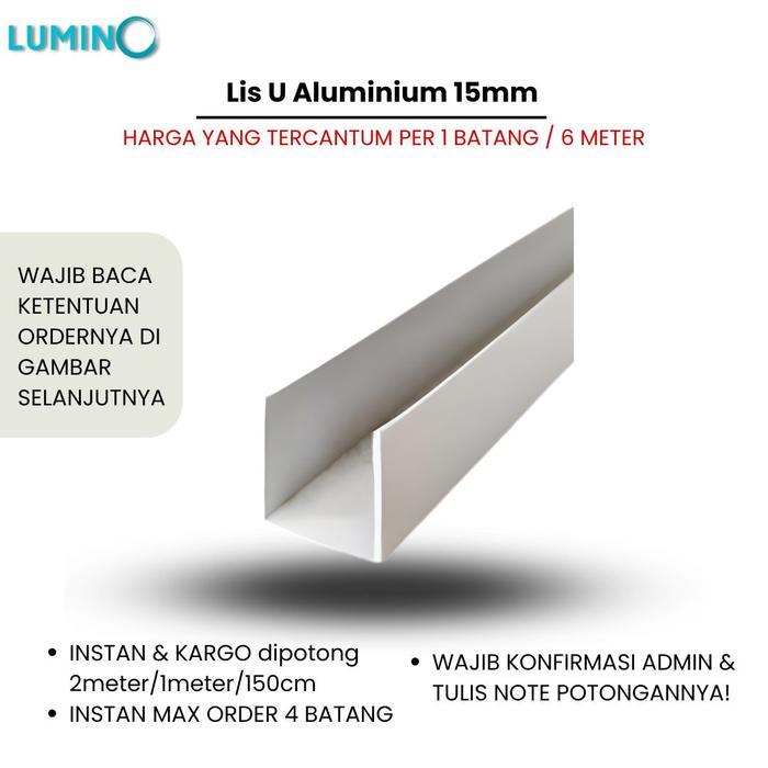 PROMO LUMINO 11004A - LIS U ALUMINIUM 5/8 / TALI AIR DINDING TEMBOK LIS U ALUMINIUM 15MM PANJANG 6