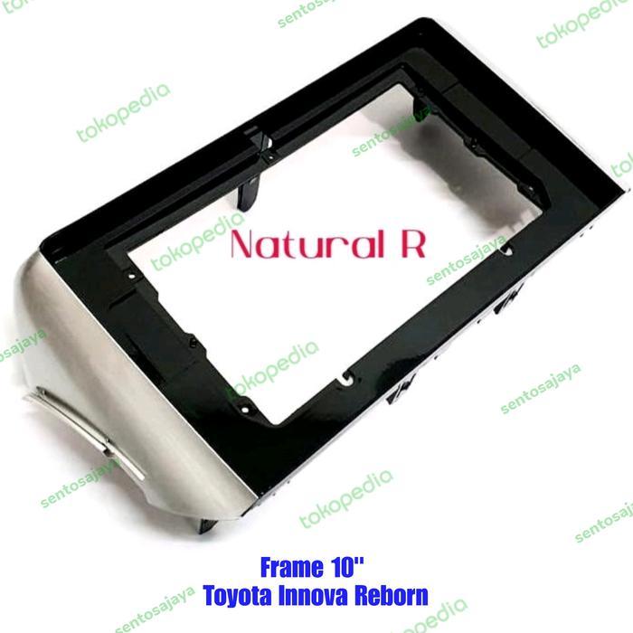Frame Head Unit Android 10 Inch Toyota Innova Reborn