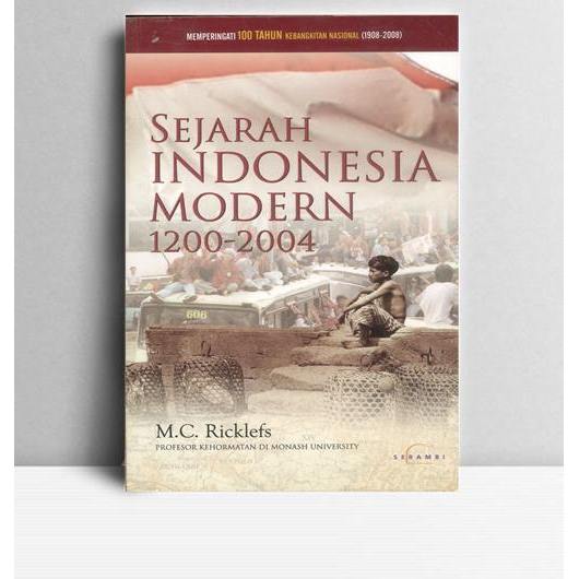 Sejarah Indonesia Modern 1200-2004. M.C. Ricklefs. Jakarta. SIS.